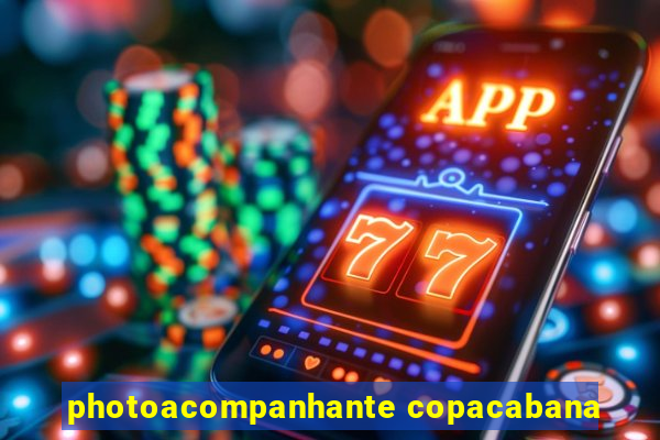 photoacompanhante copacabana